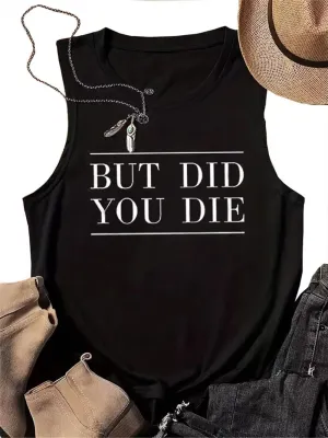 AIMITAG But Did You Die Muscle Tank Top Women Workout Tank Vacation Shirt Casual Letters Print Sleeveless Holiday Shirt