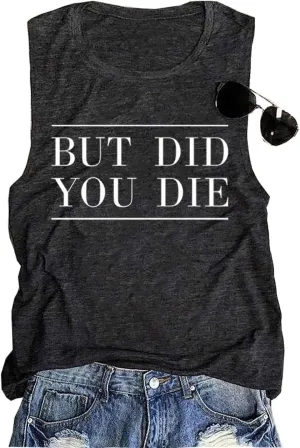 AIMITAG But Did You Die Muscle Tank Top Women Workout Tank Vacation Shirt Casual Letters Print Sleeveless Holiday Shirt