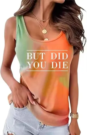 AIMITAG But Did You Die Muscle Tank Top Women Workout Tank Vacation Shirt Casual Letters Print Sleeveless Holiday Shirt