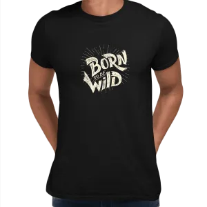 Born to Be Wild Harley Davidson Quote Biking Typographygraphy T-shirt