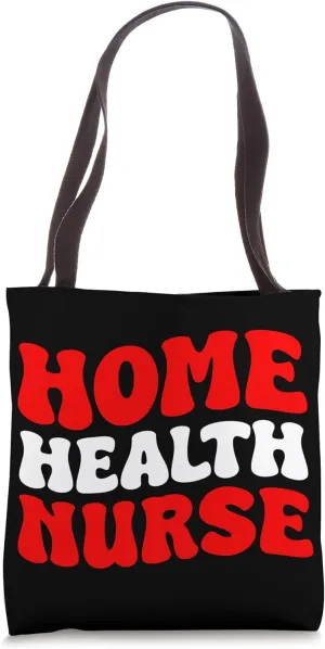 Home Health Nurse Hospital Doc Doctor Appreciation Home Tote Bag