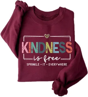 Kindness Is Free Sweatshirt Women Be Kind Fleece Lined Sweatshirt Teacher Teach Inspirational Sayings Pullover Tops