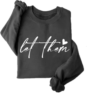 Let Them Sweatshirt for Women Mental Health Fleece Lined Sweatshirt Inspirational Positive Long Sleeve Pullover Tops