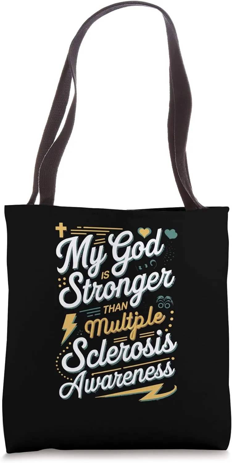My God Is Stronger Than Multiple Sclerosis Tote Bag