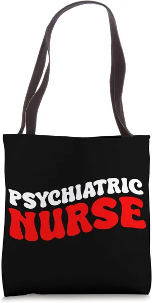 Psychiatric Nurse Profession Hospital Support Doctor Support Tote Bag