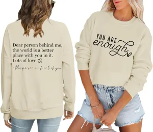 You Are Enough Sweatshirts for Women Dear Person Behind Me Hoodie Mental Health Inspirational Shirts Pullover Tops